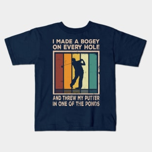 I Made A Bogey On Every Hole Kids T-Shirt